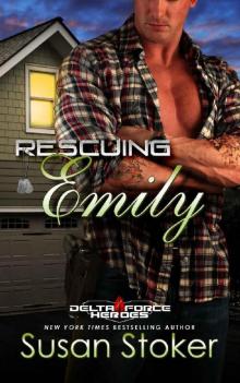 Rescuing Emily (Delta Force Heroes Book 2)