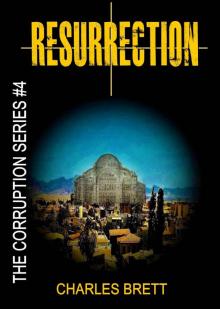 Resurrection (The Corruption Series Book 4) Read online