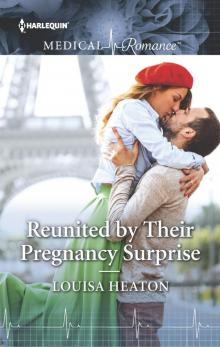 Reunited by Their Pregnancy Surprise Read online