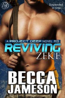 Reviving Zeke (Project DEEP Book 4) Read online