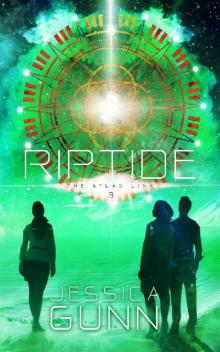 Riptide: Book Three of the Atlas Link Series Read online
