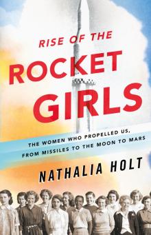 Rise of the Rocket Girls Read online