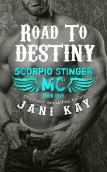 Road to Destiny (Scorpio Stinger MC Book 5) Read online