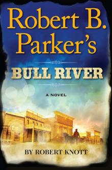Robert B. Parker's Bull River Read online