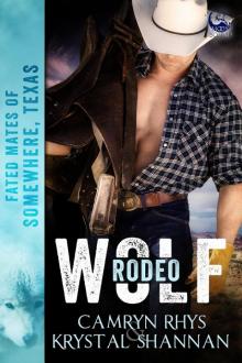 Rodeo Wolf: Fated Mates of Somewhere, Texas (#2) Read online