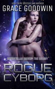 Rogue Cyborg (Interstellar Brides®: The Colony Book 6)