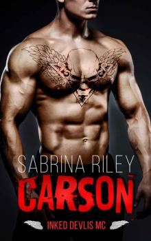 ROMANCE: MC BIKER ROMANCE: CARSON (MC Biker Romance)(Bad Boy Motorcycle Club Romance) (Contemporary Military Romantic Suspense Thriller)