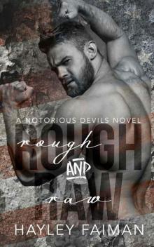 Rough & Raw (Notorious Devils Book 2)