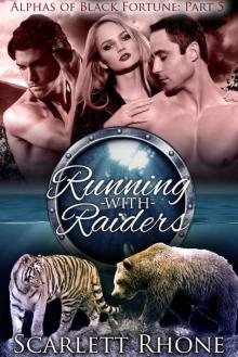 Running with Raiders: (Alphas of Black Fortune: Part 5) BBW Werebear Shifter Menage Read online