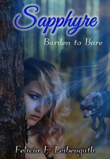 Sapphyre: Burden to Bare (The Sapphyre Saga Book 1) Read online