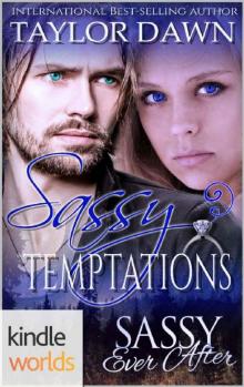 Sassy Ever After: Sassy Temptations (Kindle Worlds Novella) Read online