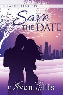 Save the Date (Chicago on Ice Series Book 3) Read online