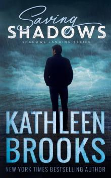 Saving Shadows: Shadows Landing #1 Read online