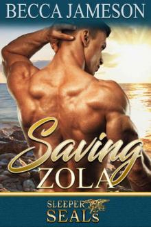 Saving Zola (Sleeper SEALs Book 4) Read online