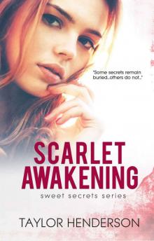 Scarlet Awakening (Sweet Secrets #2) Read online