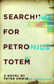 Searching for Petronius Totem Read online