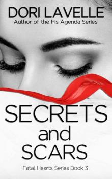 Secrets and Scars: A Gripping Psychological Thriller (Fatal Hearts Series Book 3) Read online