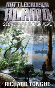 Secrets of the Sphere (Battlecruiser Alamo Book 27) Read online
