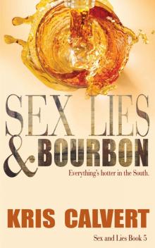 Sex, Lies & Bourbon (Sex and Lies Book 5) Read online