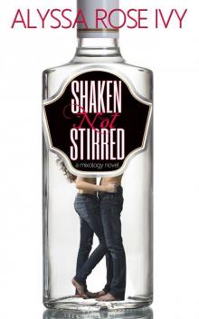 Shaken Not Stirred (Mixology) Read online