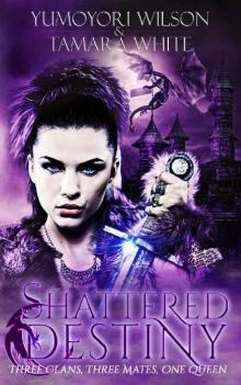 Shattered Destiny (Reclaiming The Throne Book 1) Read online