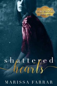 Shattered Hearts: A Dark Romance (Bad Blood Book 1) Read online