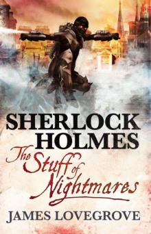 Sherlock Holmes - The Stuff of Nightmares Read online