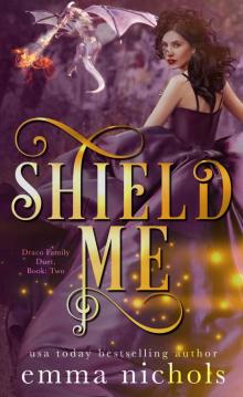 Shield Me_The Draco Family Duet [Book Two] Read online