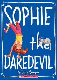 Sophie the Daredevil Read online