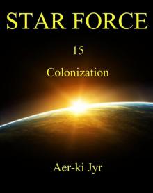 Star Force: Colonization (SF15) Read online