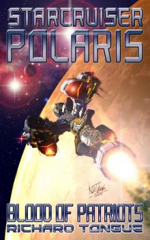 Starcruiser Polaris: Blood of Patriots Read online