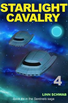 Starlight Cavalry (Sentinels Saga Book 4) Read online