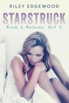 Starstruck (Rock & Release, Act II)