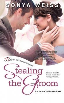 Stealing the Groom: A Stealing the Heart Novel (Entangled Bliss) Read online