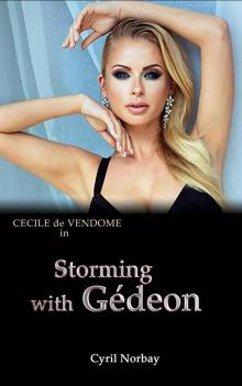 Storming with Gédeon (Cecile de Vendome Book 2) Read online