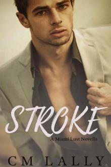 Stroke (A Miami Lust Novella Book 2) Read online