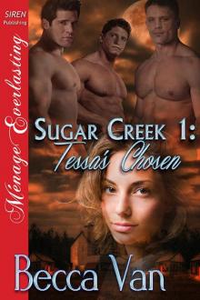 Sugar Creek 1: Tessa's Chosen (Siren Publishing Ménage Everlasting) Read online