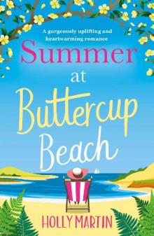 Summer at Buttercup Beach: A gorgeously uplifting and heartwarming romance Read online