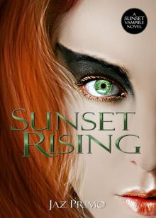 Sunset Rising (Sunset Vampire Series, Book 5) Read online