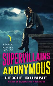 Superheroes Anonymous (Book 2): Supervillains Anonymous Read online