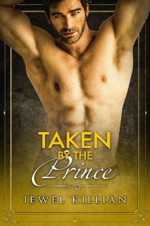 Taken by the Prince: Prince of Hearts Book I Read online