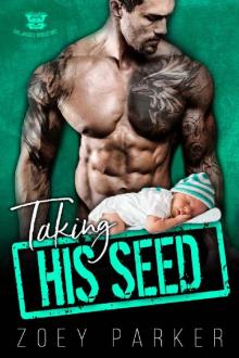 TAKING HIS SEED: The Jagged Rebels MC Read online