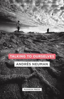 Talking to Ourselves: A Novel