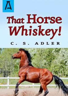 That Horse Whiskey! Read online