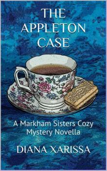 The Appleton Case (A Markham Sisters Cozy Mystery Novella Book 1) Read online