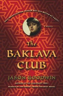 The Baklava Club: A Novel (Investigator Yashim) Read online