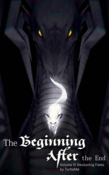 The Beginning After The End (Beckoning Fates Book 3) Read online