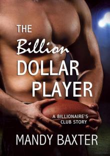 The Billion Dollar Player: A Billionaire's Club Story Read online