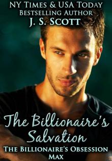 The Billionaire's Salvation: (The Billionaire's Obsession ~ Max) Read online