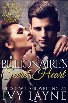 The Billionaire’s Secret Heart (A 'Scandals of the Bad Boy Billionaires' Romance)